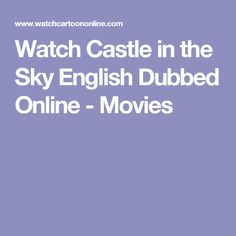 Castle In The Sky English Dub